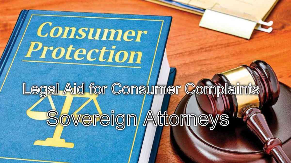 Legal Aid for Consumer Complaints: Your Rights Protected