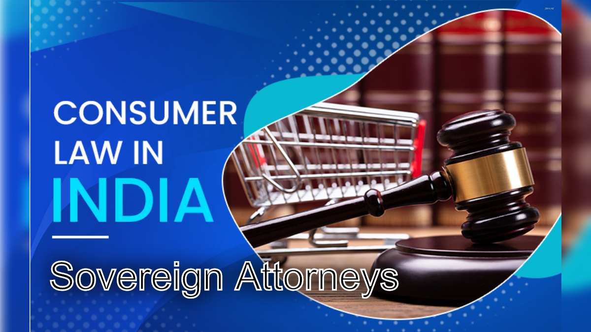 Navigating Consumer Laws in India: Legal Expertise at Your Fingertips