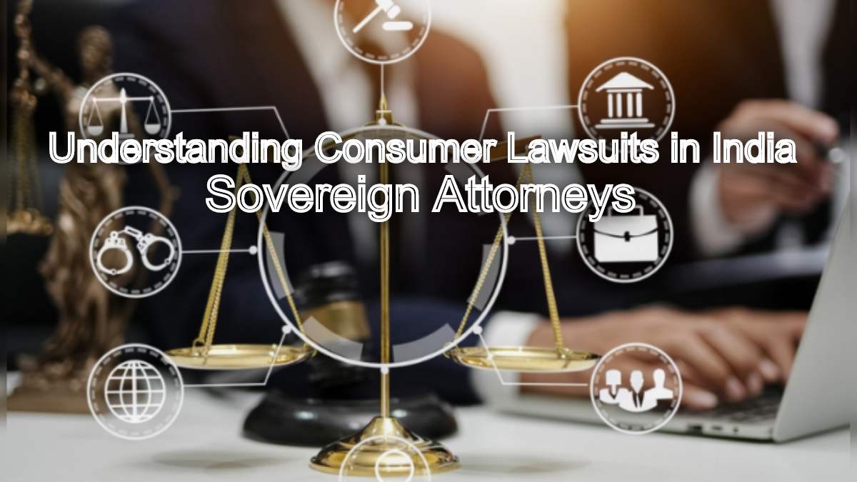 Understanding Consumer Lawsuits in India: Legal Assistance Needed